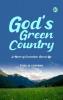 God's Green Country A Novel of Canadian Rural Life
