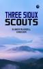 Three Sioux Scouts