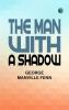 The Man with a Shadow