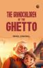 The Grandchildren of the Ghetto