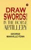Draw Swords! In the Horse Artillery