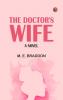 The Doctor's Wife: A Novel