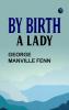 By Birth a Lady