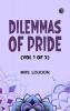 Dilemmas of Pride (Vol 1 of 3)