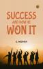 Success and How He Won It