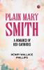 Plain Mary Smith: A Romance of Red Saunders