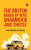 The Motor Maids by Rose Shamrock and Thistle