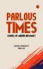 Parlous Times: A Novel of Modern Diplomacy
