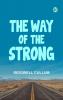 The Way of the Strong