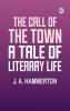 The Call of the Town: A Tale of Literary Life