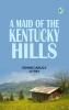 A Maid of the Kentucky Hills
