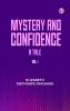 Mystery and Confidence: A Tale. Vol. I