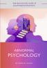 Abnormal PsychologyJourney into the realm ofpsychological disorders