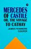 Mercedes of Castile; Or The Voyage to Cathay