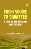 From Squire to Squatter: A Tale of the Old Land and the New