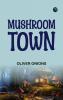 Mushroom Town
