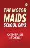 The Motor Maids' School Days