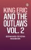 King Eric and the Outlaws Vol. 2