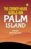 The Corner House Girls on Palm Island