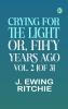 Crying for the Light; Or Fifty Years Ago. Vol. 2 [of 3]