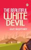 The Beautiful White Devil