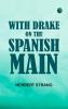 With Drake on the Spanish Main