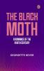 The Black Moth: A Romance of the XVIIIth Century