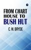 From Chart House to Bush Hut