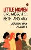 Little Women; Or Meg Jo Beth and Amy