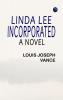 Linda Lee Incorporated: A Novel