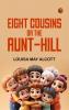 Eight Cousins; Or The Aunt-Hill