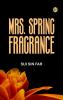 Mrs. Spring Fragrance