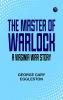 The Master of Warlock  A Virginia War Story