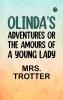 Olinda's Adventures or the Amours of a Young Lady