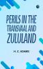 Perils in the Transvaal and Zululand