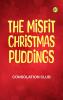 The Misfit Christmas Puddings
