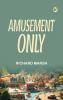 Amusement Only