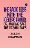 The Radio Boys with the Iceberg Patrol; Or Making safe the ocean lanes
