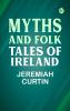Myths and Folk Tales of Ireland