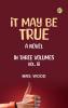 IT MAY BE TRUE.A NOVEL.  IN THREE VOLUMES. VOL. III.