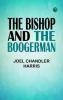 The Bishop and the Boogerman