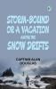 Storm-Bound or  A Vacation Among the Snow Drifts