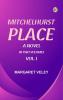 MITCHELHURST PLACE A NOVEL IN TWO VOLUMES VOL. I.