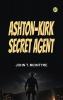 Ashton-Kirk Secret Agent