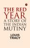 The Red Year: A Story of the Indian Mutiny