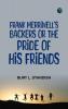 Frank Merriwell's Backers Or  The Pride of His Friends