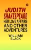 Judith Shakespeare: Her love affairs and other adventures
