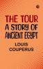 The Tour: A Story of Ancient Egypt