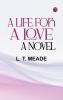 A Life For a Love: A Novel