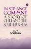 In Strange Company: A Story of Chili and the Southern Seas